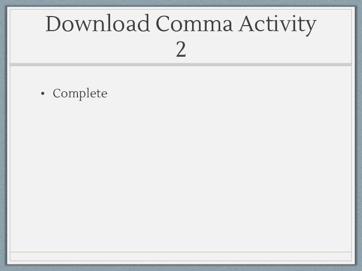 Download Comma Activity 2Complete