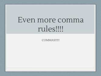 Even more comma rules