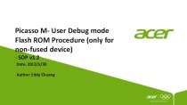 Picasso M- User Debug mode Flash ROM Procedure (only for nonfused device)