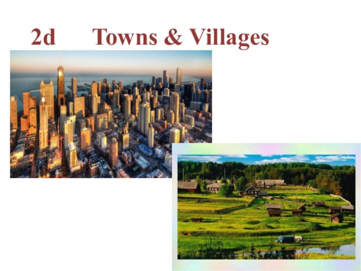 2d   Towns & Villages