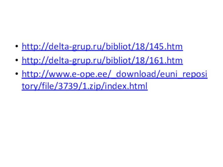 http://delta-grup.ru/bibliot/18/145.htmhttp://delta-grup.ru/bibliot/18/161.htmhttp://www.e-ope.ee/_download/euni_repository/file/3739/1.zip/index.html