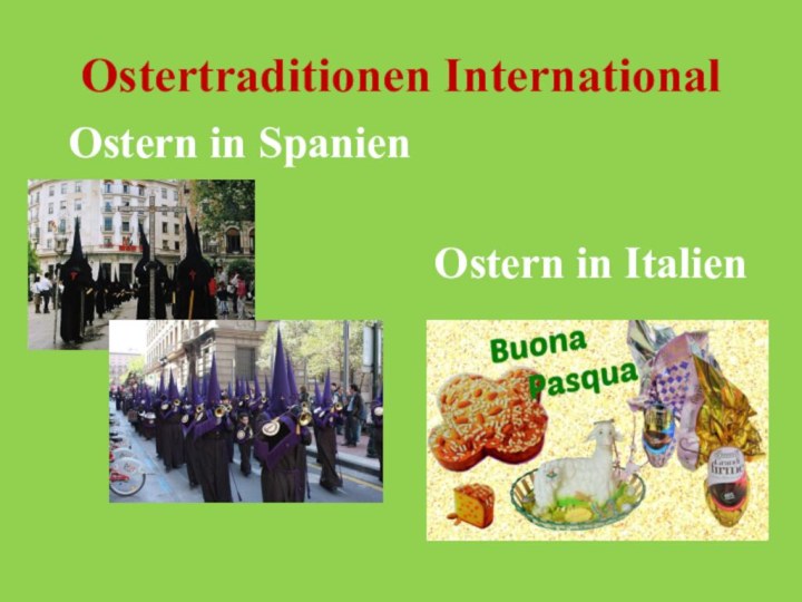 Ostertraditionen InternationalOstern in SpanienOstern in Italien
