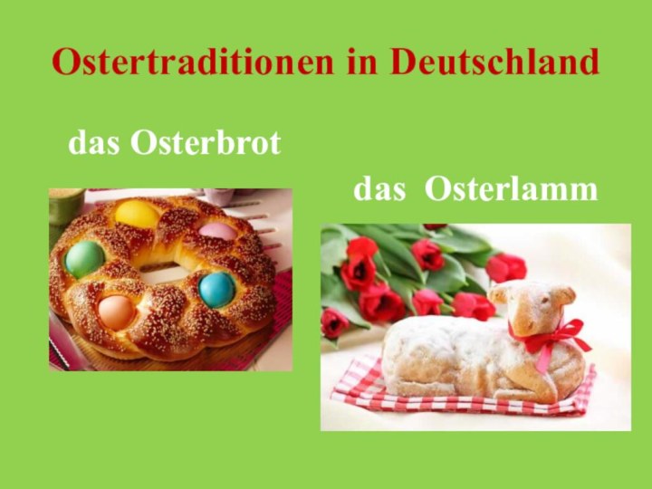 Ostertraditionen in Deutschlanddas Osterbrotdas Osterlamm