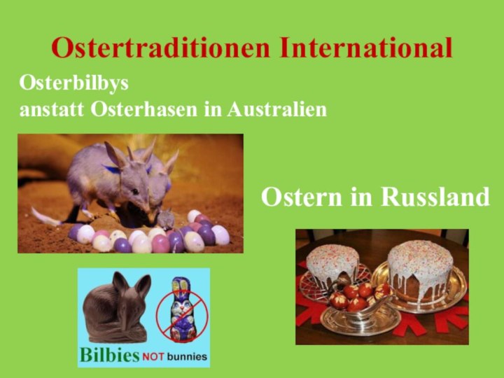 Ostertraditionen InternationalOsterbilbys anstatt Osterhasen in AustralienOstern in Russland