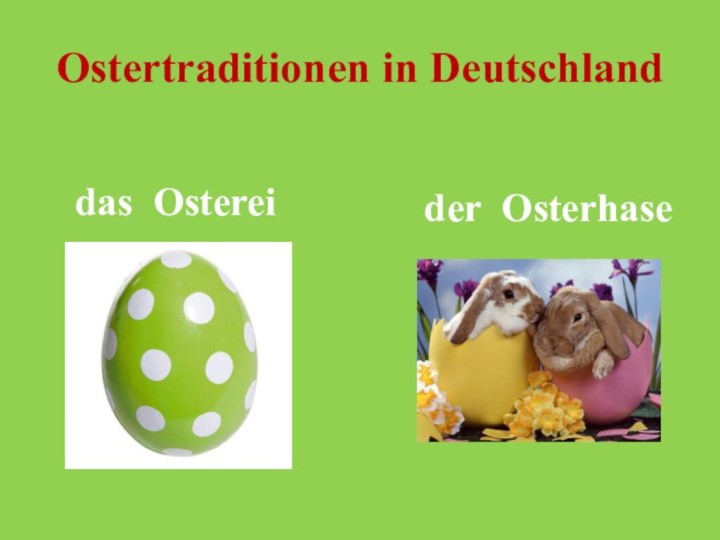 Ostertraditionen in Deutschlanddas Ostereider Osterhase
