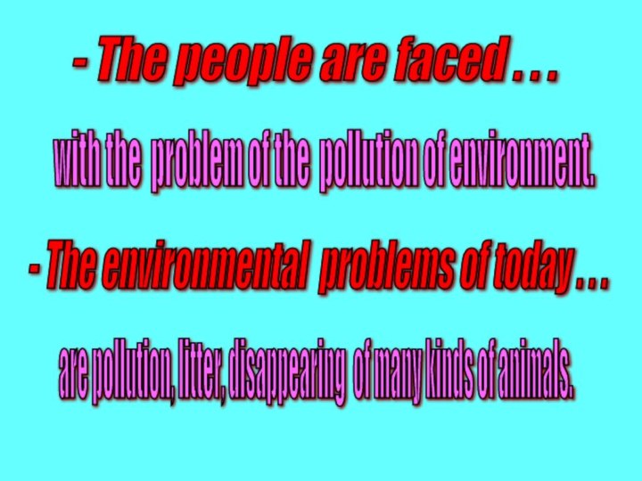 - The people are faced . . . with the problem of