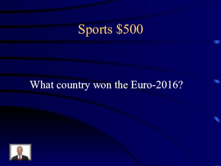 Sports $500What country won the Euro-2016?