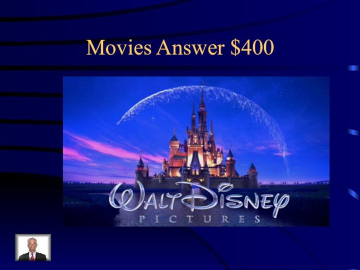 Movies Answer $400