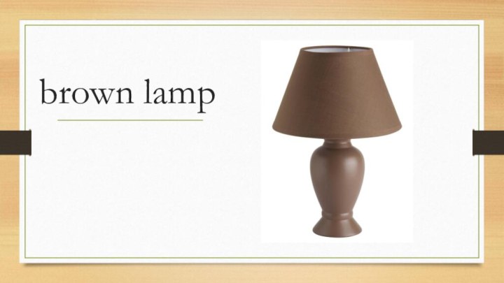 brown lamp