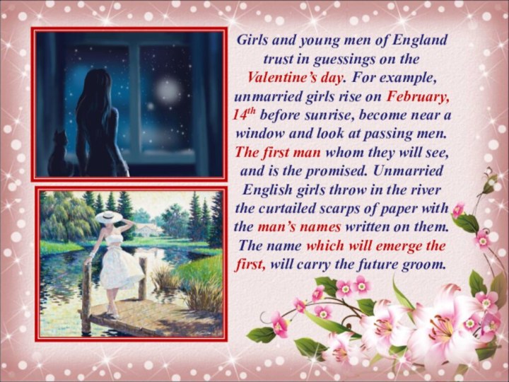 Girls and young men of England trust in guessings on the Valentine’s
