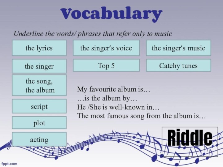 VocabularyUnderline the words/ phrases that refer only to music the singer the