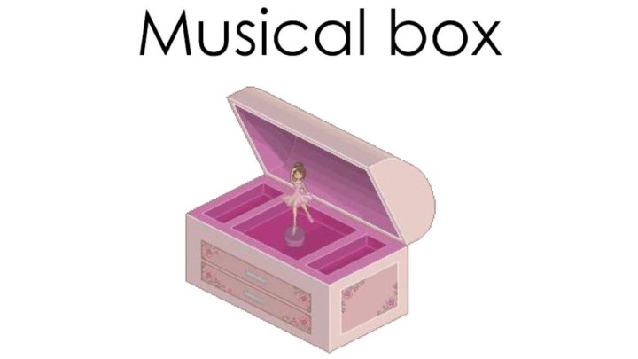 Musical box