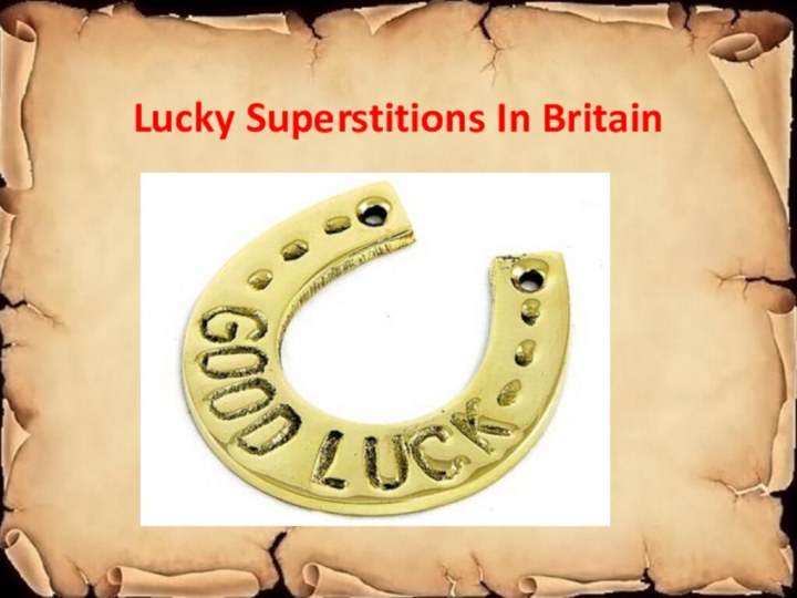 Lucky Superstitions In Britain
