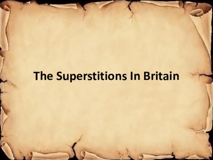 The Superstitions In Britain