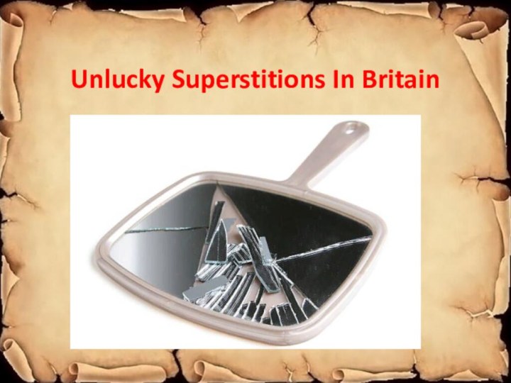 Unlucky Superstitions In Britain