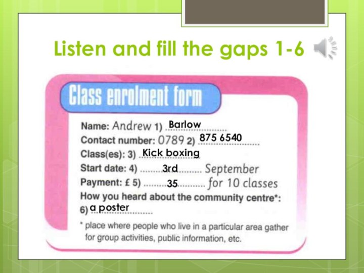 Listen and fill the gaps 1-6Barlow875 6540Kick boxing3rd35a poster