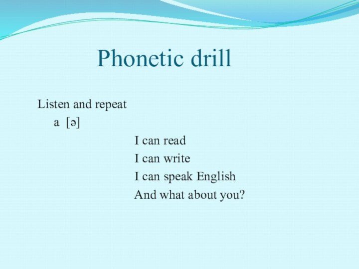 Phonetic drill   Listen