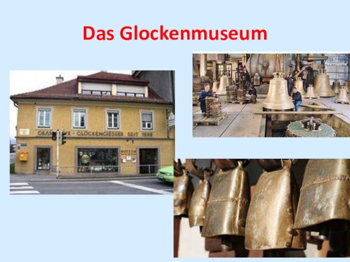 Das Glockenmuseum