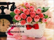 Презентация на английском языке День святого Валентина