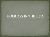 Презентация по английскому языку на тему Holidays in the USA (7 класс)