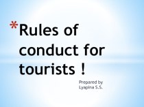 Презентация по английскому языку на тему Правила поведения для туристов (10 класс)