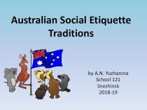 Презентация по английскому языку для 5-6 класса Australian Social Etiquette Traditions