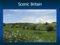 Презентация по английскому языку на тему Scenic Britain
