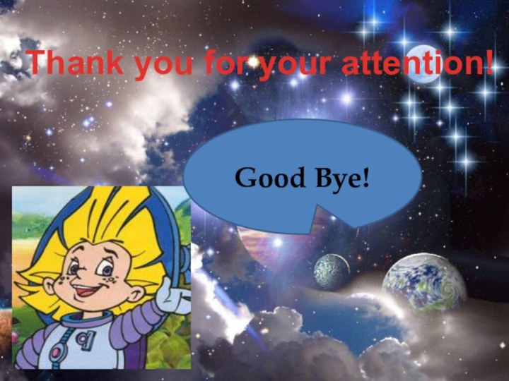 Thank you for your attention!Good Bye!