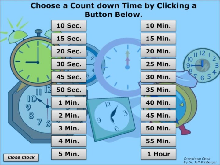 Choose a Count down Time by Clicking a Button Below.55 Min.50 Min.45