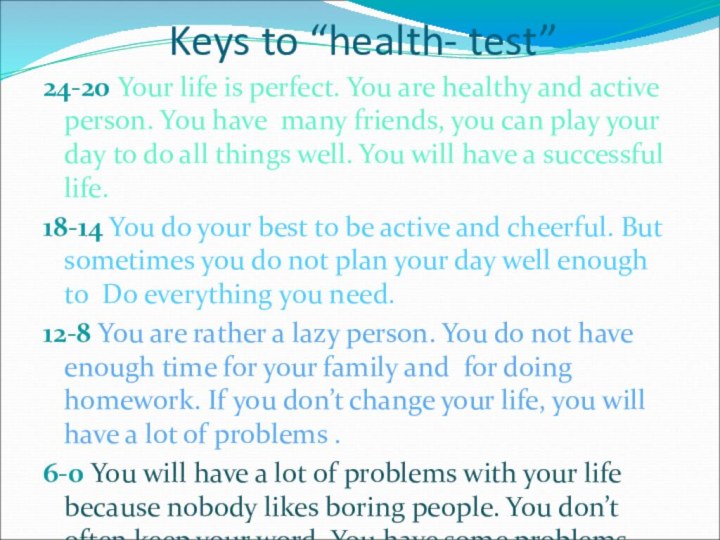 Keys to “health- test”24-20 Your