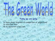 Презентация по английскому языку на тему  The green world (6 класс)