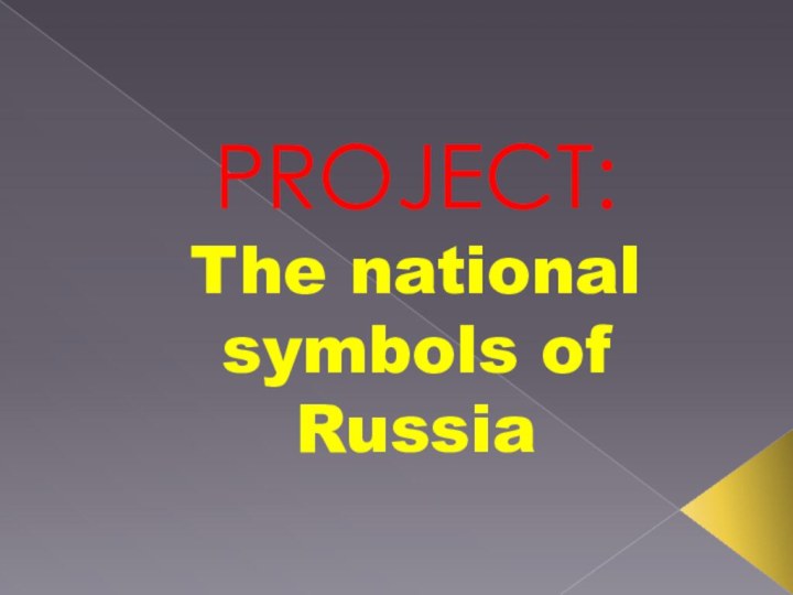 PROJECT: The national symbols of Russia