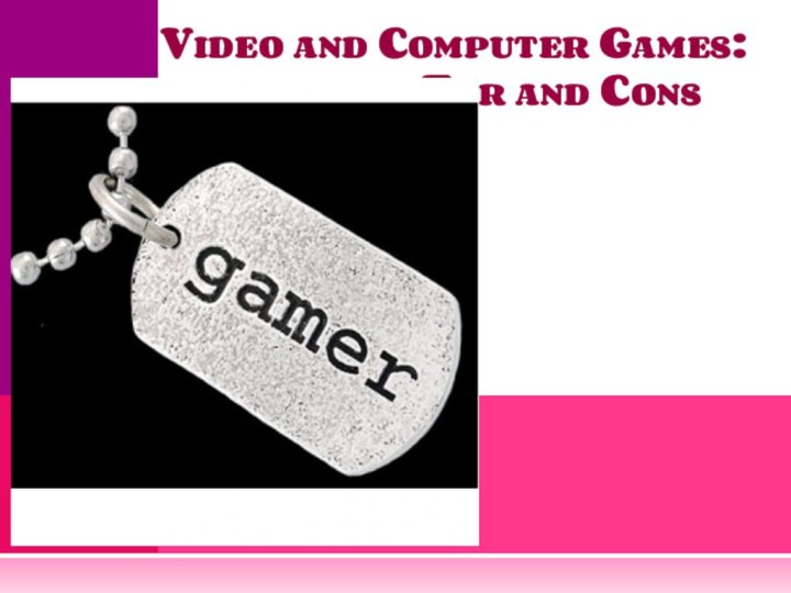 Video and Computer Games: