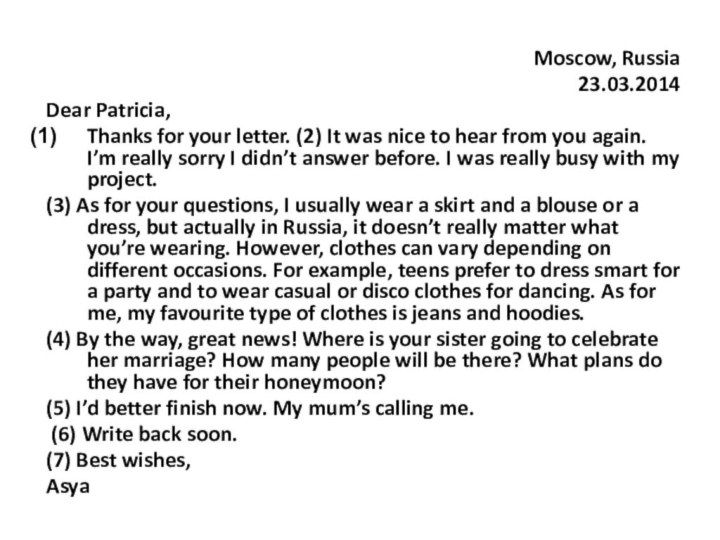 Moscow, Russia 23.03.2014Dear Patricia, Thanks for your letter. (2) It was nice to hear
