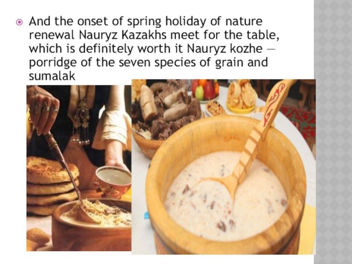 And the onset of spring holiday of nature renewal Nauryz Kazakhs meet
