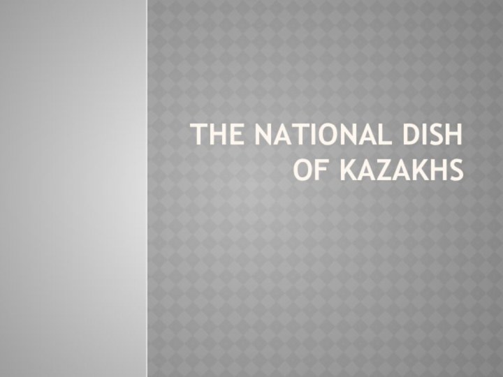 the national dish of Kazakhs