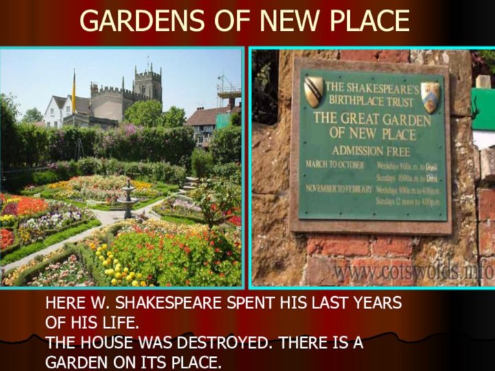 GARDENS OF NEW PLACEHERE W. SHAKESPEARE SPENT HIS LAST YEARS OF HIS LIFE.THE HOUSE