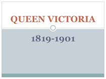 Презентация по английскому языку Queen Victoria