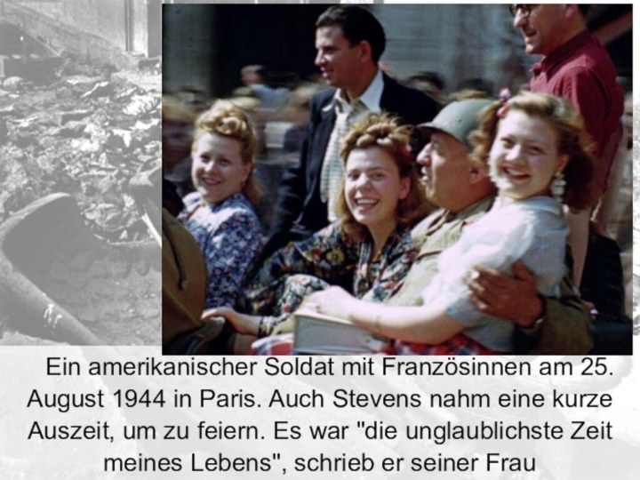 Ein amerikanischer Soldat mit Französinnen am 25. August 1944 in