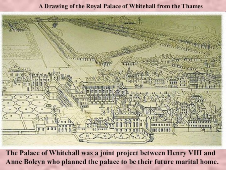 A Drawing of the Royal Palace of Whitehall from the ThamesThe Palace of Whitehall