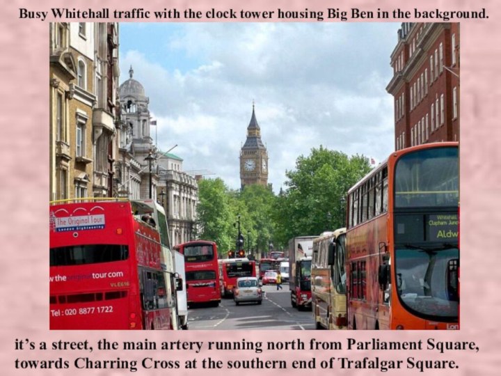 Busy Whitehall traffic with the clock tower housing Big Ben in the