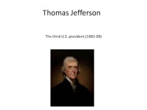 Презентация по английскому языку на тему Аmerican presidents. Thomas Jefferson