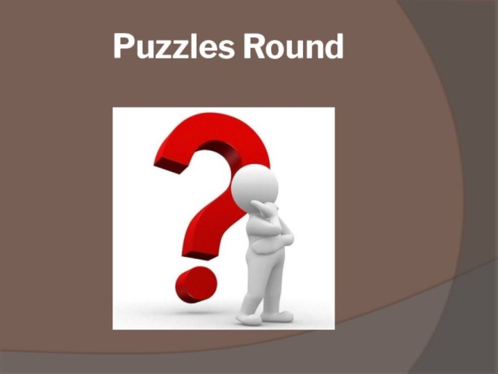 Puzzles Round
