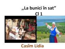 Презентация по румынскому языку на тему La bunici în sat1класс.