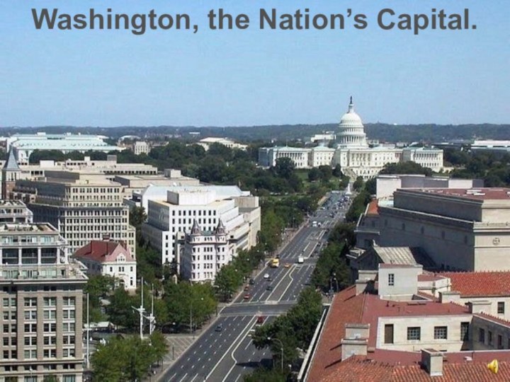Washington, the Nation’s Capital.