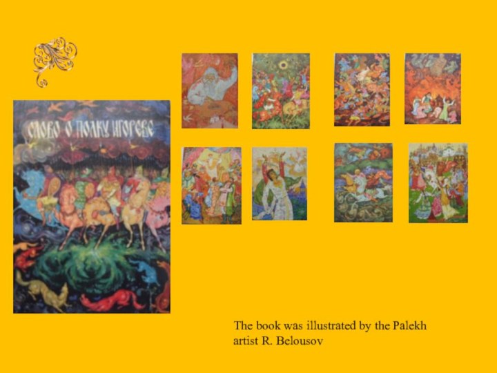 The book was illustrated by the Palekh artist R. Belousov