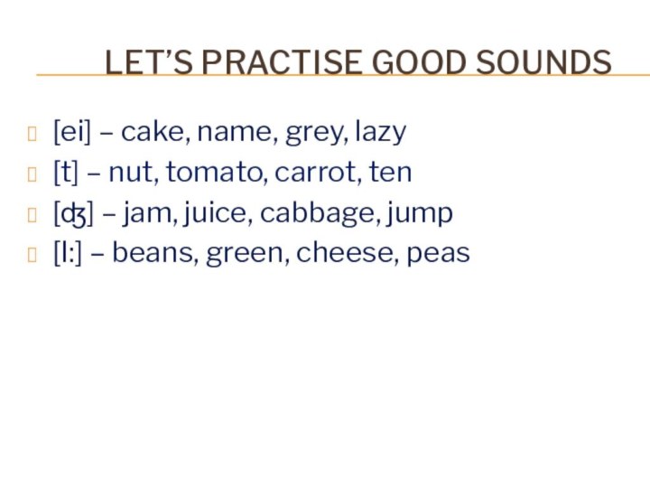 LET’S PRACTISE GOOD SOUNDS[ei] – cake, name, grey,