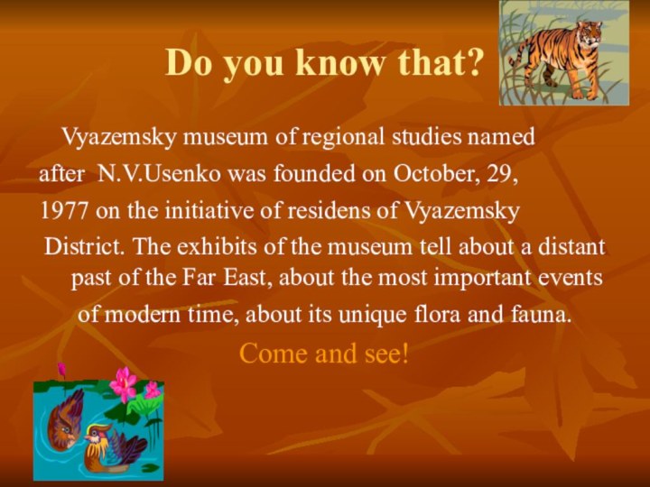 Do you know that?  Vyazemsky museum of regional studies namedafter