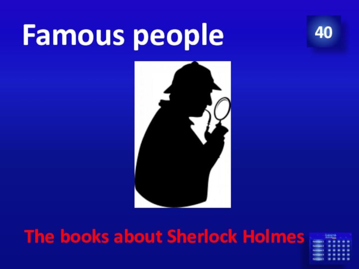 Famous peopleThe books about Sherlock Holmes40