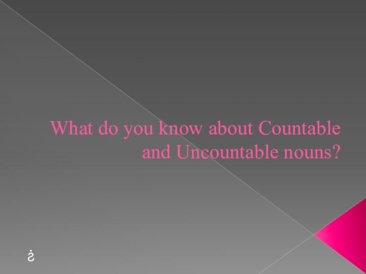 What do you know about Countable and